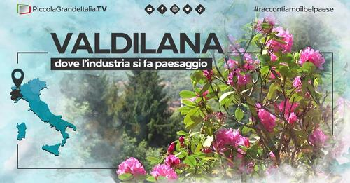 IL COMUNE DI VALDILANA SU YOUTUBE CON PICCOLA GRANDE ITALIA TV